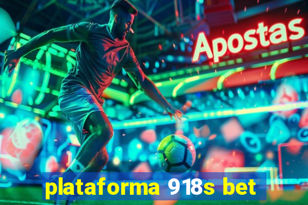 plataforma 918s bet