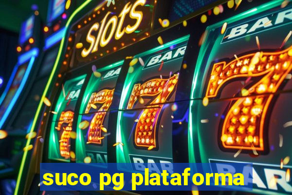 suco pg plataforma