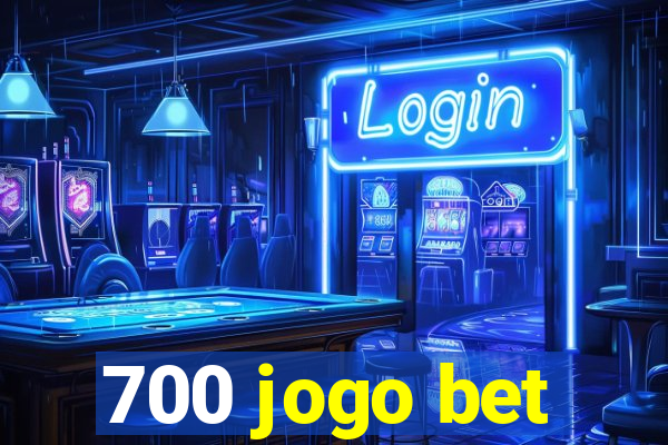 700 jogo bet