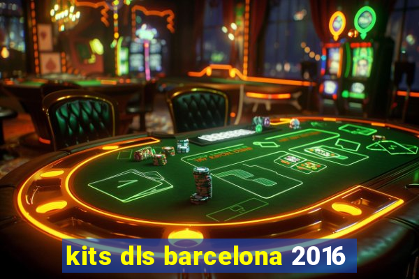 kits dls barcelona 2016