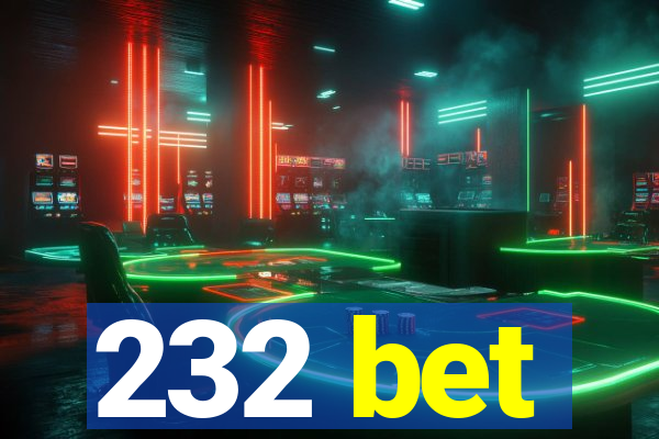 232 bet