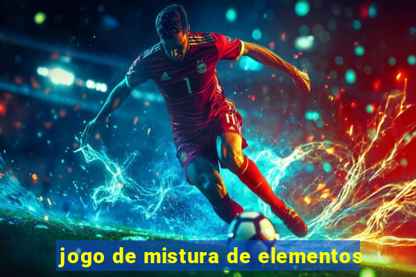 jogo de mistura de elementos