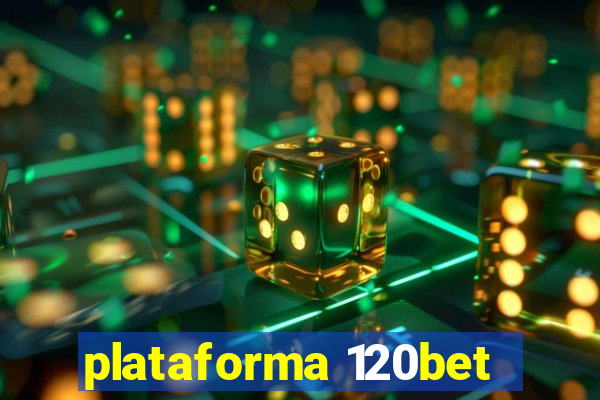 plataforma 120bet