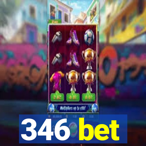 346 bet