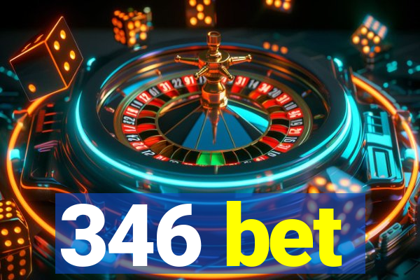 346 bet