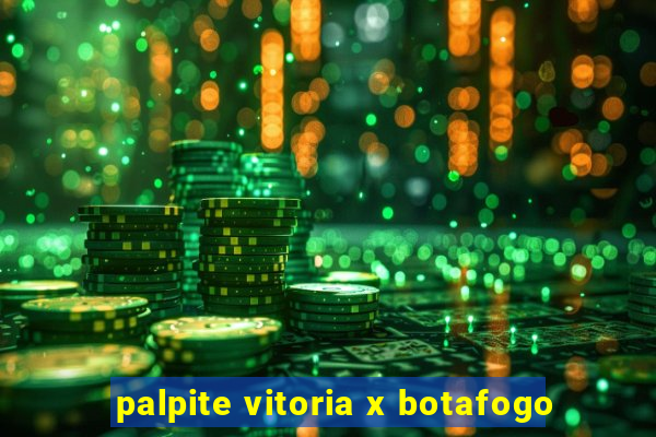 palpite vitoria x botafogo