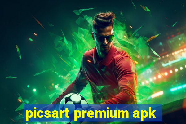 picsart premium apk