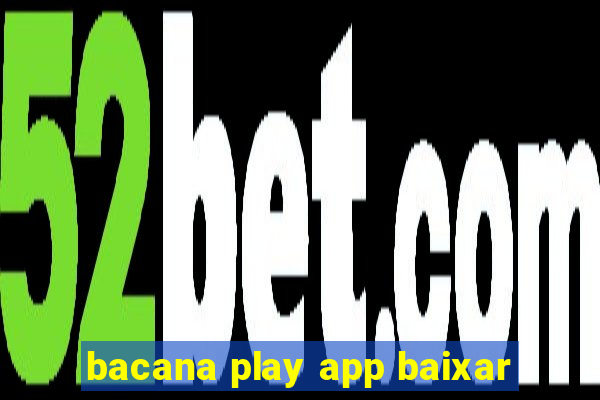 bacana play app baixar