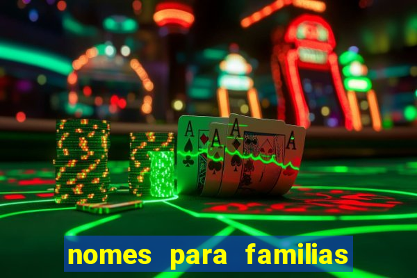 nomes para familias em jogos