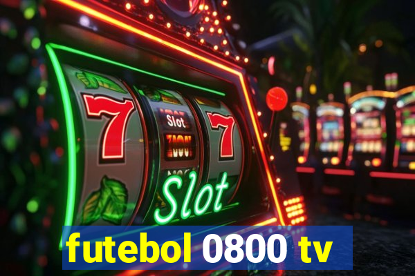 futebol 0800 tv