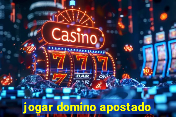 jogar domino apostado