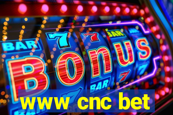 www cnc bet