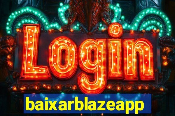 baixarblazeapp