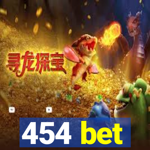 454 bet