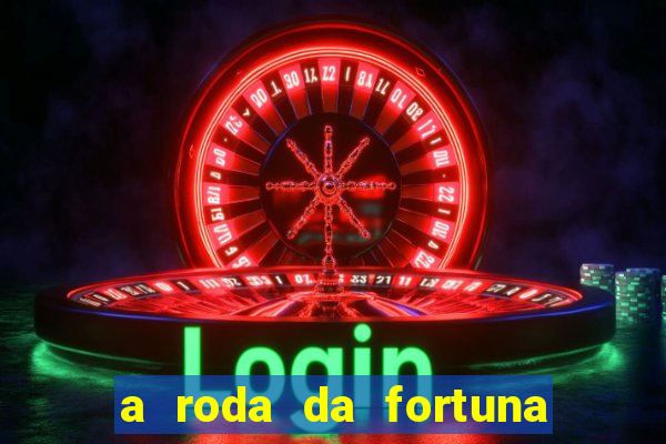 a roda da fortuna tarot conselho