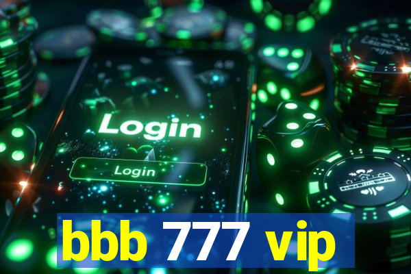 bbb 777 vip