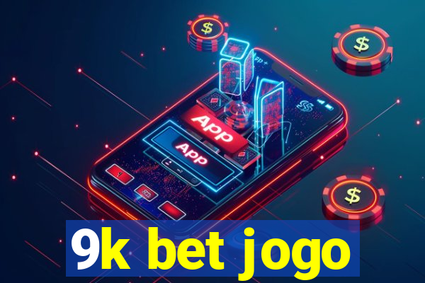 9k bet jogo