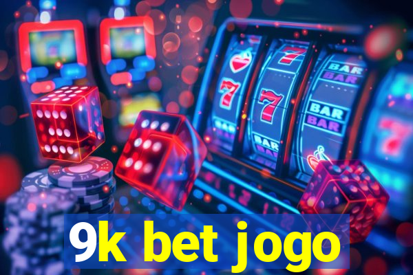 9k bet jogo