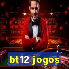 bt12 jogos