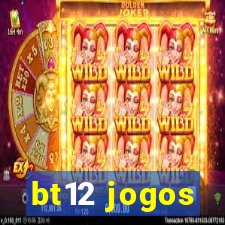 bt12 jogos