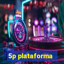 5p plataforma