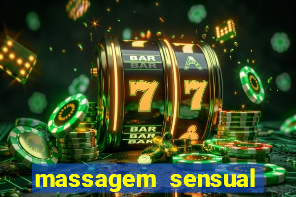 massagem sensual novo hamburgo