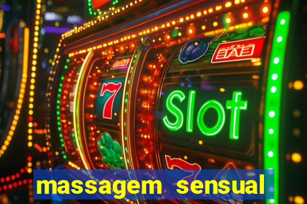 massagem sensual novo hamburgo