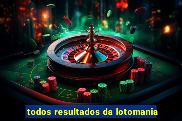 todos resultados da lotomania