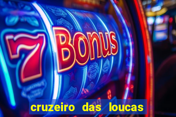 cruzeiro das loucas filme completo dublado topflix