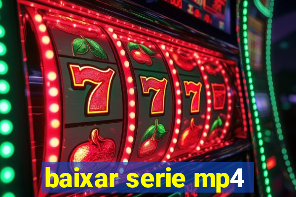 baixar serie mp4