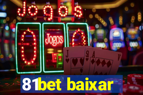 81bet baixar