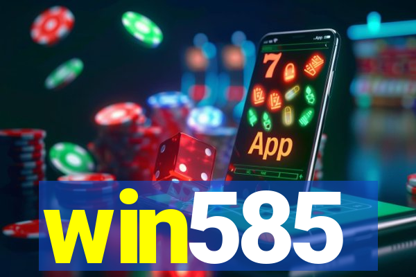 win585