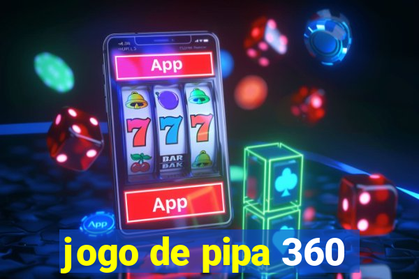 jogo de pipa 360