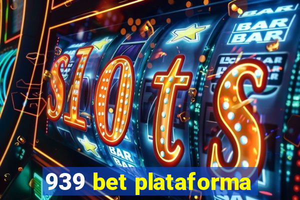 939 bet plataforma