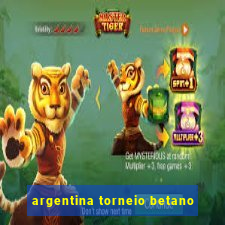 argentina torneio betano