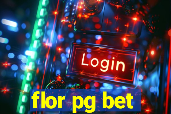 flor pg bet