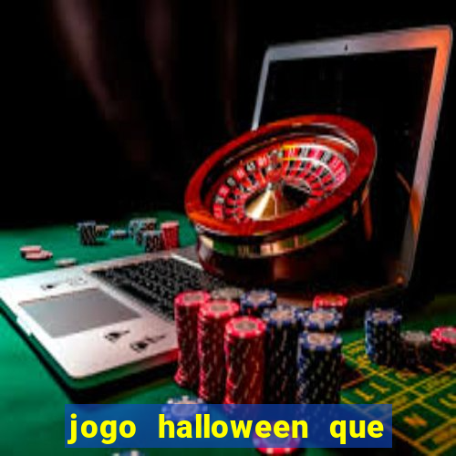 jogo halloween que ganha dinheiro