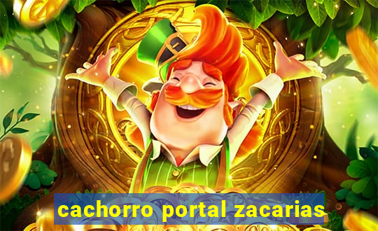 cachorro portal zacarias