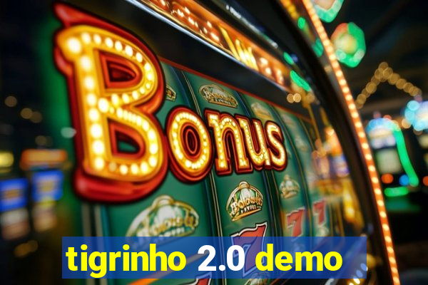 tigrinho 2.0 demo