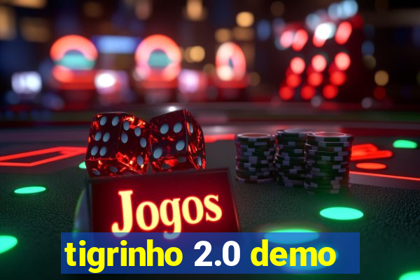 tigrinho 2.0 demo