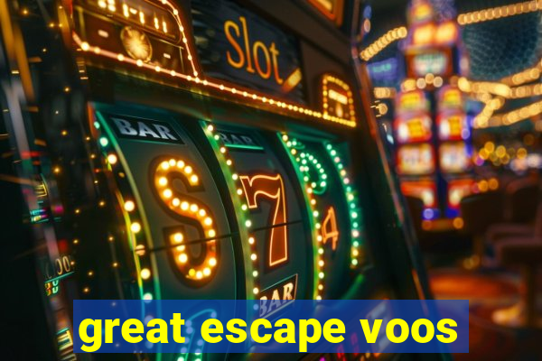 great escape voos