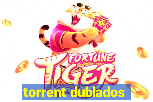 torrent dublados