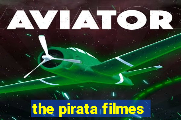 the pirata filmes