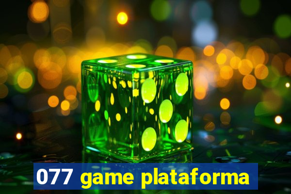 077 game plataforma