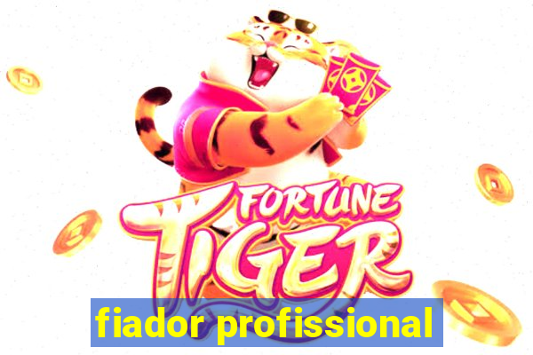 fiador profissional