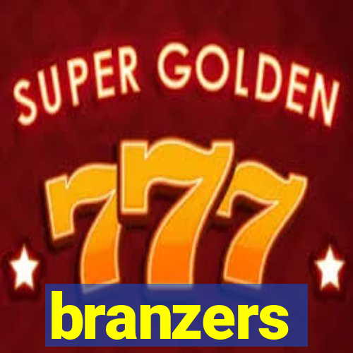 branzers