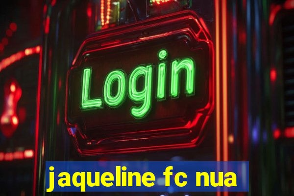 jaqueline fc nua