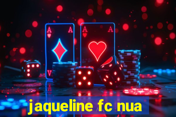 jaqueline fc nua