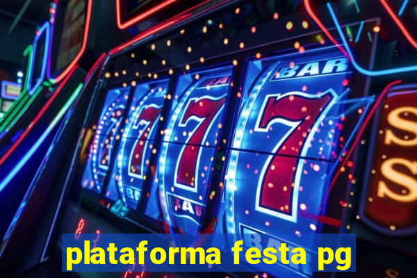 plataforma festa pg