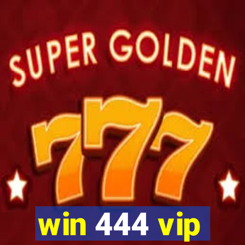 win 444 vip